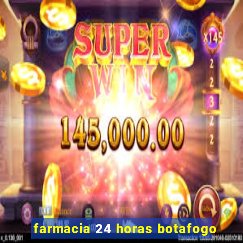 farmacia 24 horas botafogo